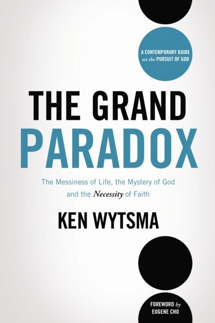 Ken Wytsma - Grand Paradox, E-bok