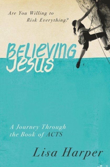 Lisa Harper - Believing Jesus, E-bok