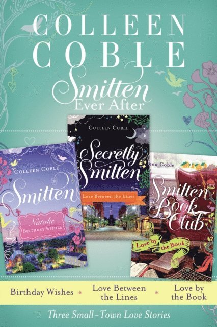 Colleen Coble - Smitten Ever After, E-bok