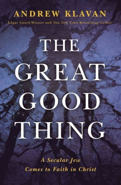 Andrew Klavan - Great Good Thing, E-bok
