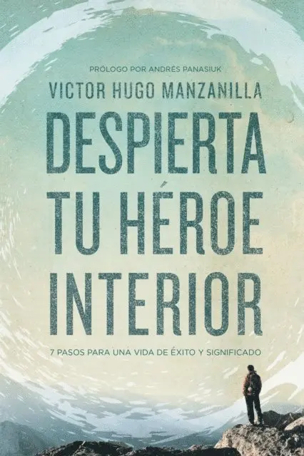 Victor Hugo Manzanilla - Despierta tu héroe interior, E-bok. Tillgänglighet: Lägg i varukorg