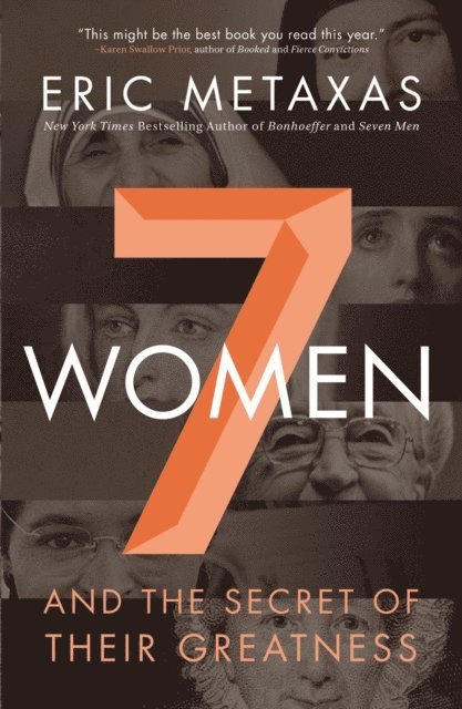 Eric Metaxas - Seven Women, E-bok