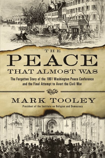 Mark Tooley - Peace That Almost Was, E-bok
