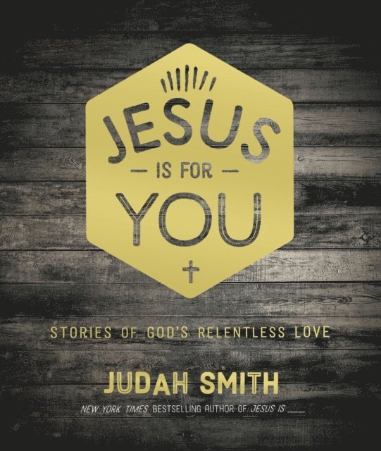 Judah Smith - Jesus Is For You, E-bok