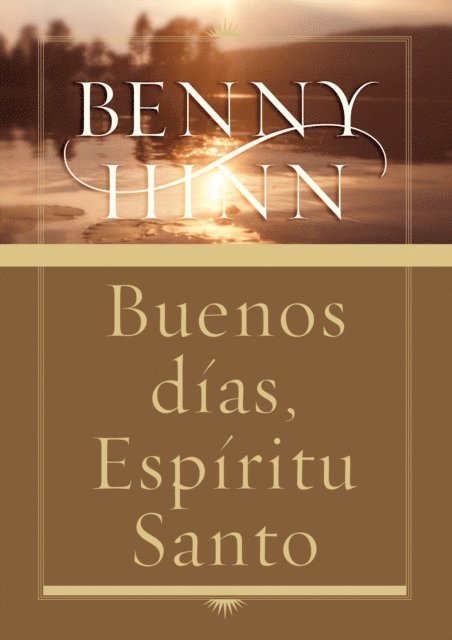 Benny Hinn - Buenos días, Espíritu Santo, E-bok