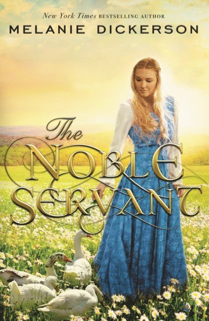 Melanie Dickerson - Noble Servant, E-bok