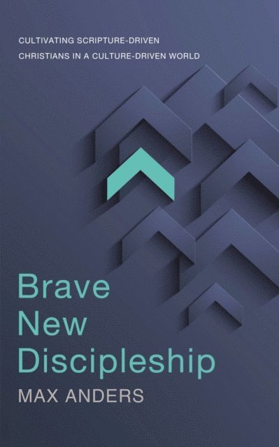 Max Anders - Brave New Discipleship, E-bok