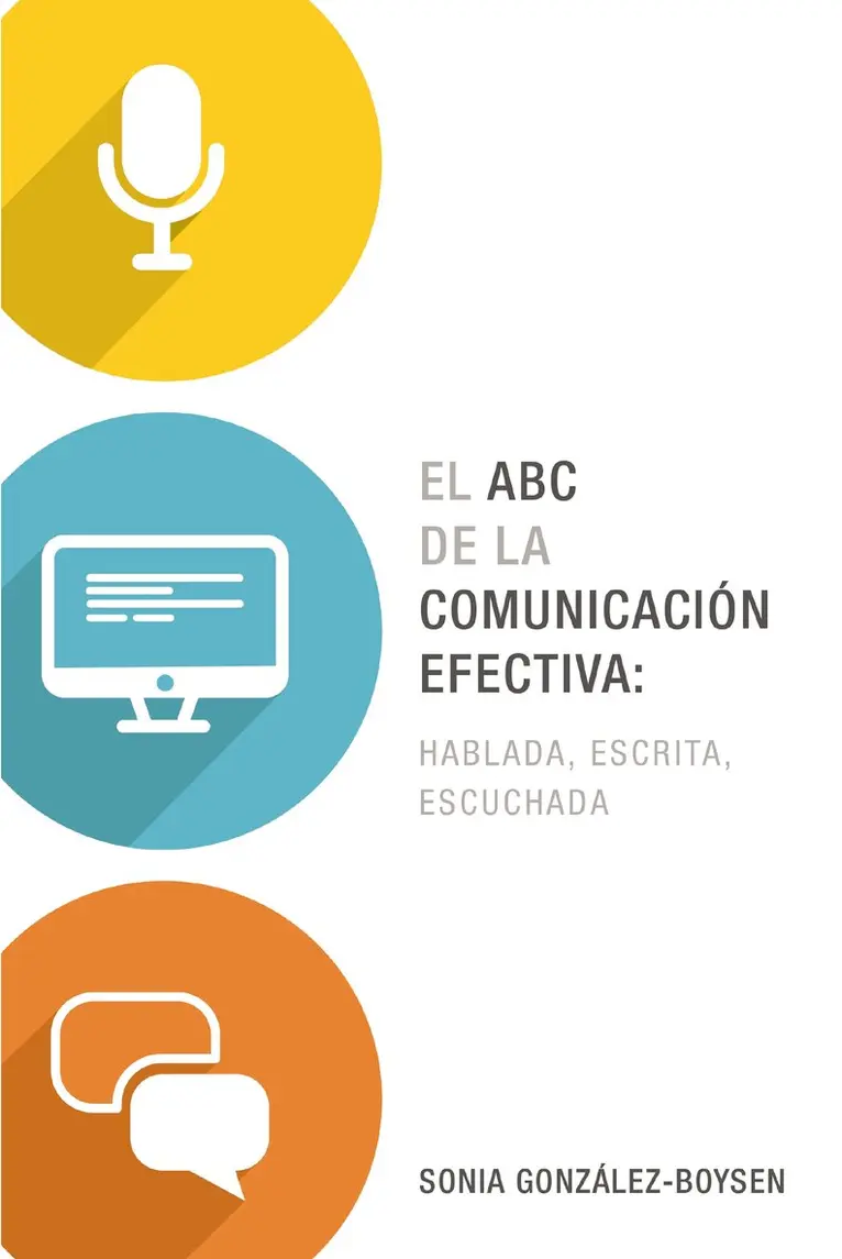 Sonia González Boysen - ABC de la comunicación efectiva: hablada, escrita y escuchada, Häftad. Tillgänglighet: Lägg i varukorg