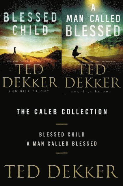Bill Bright, Ted Dekker - Caleb Collection, E-bok