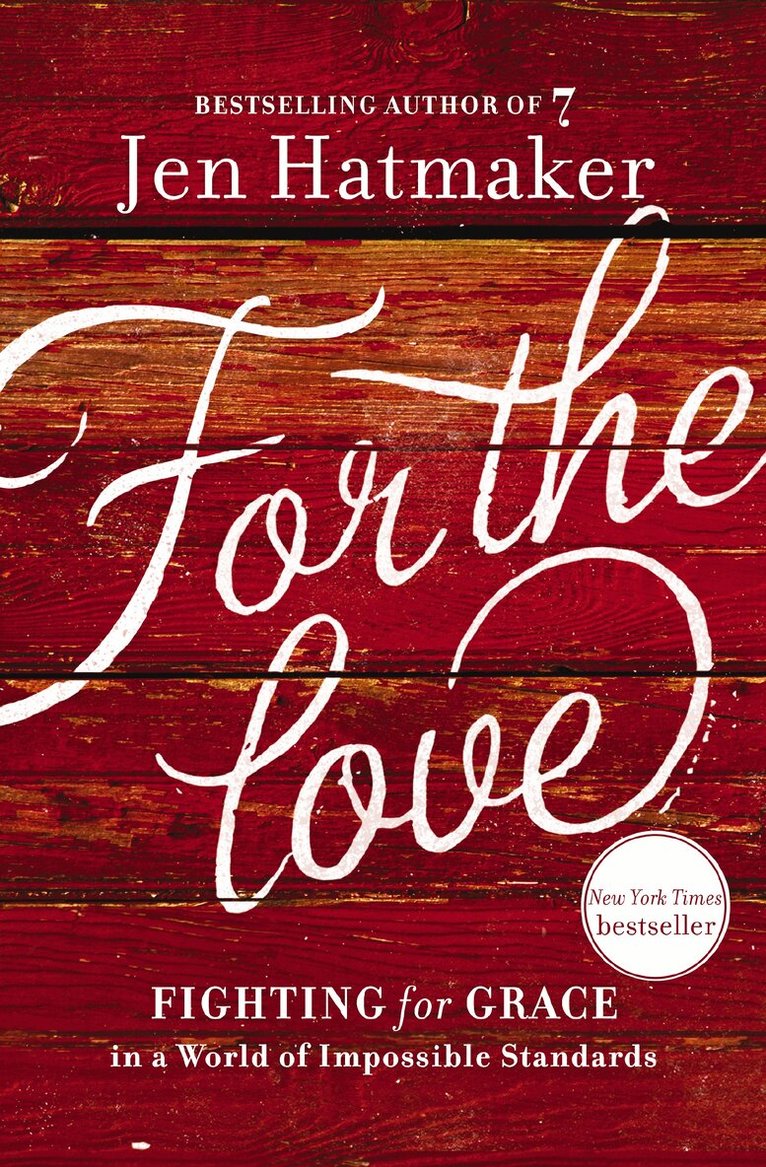 Jen Hatmaker - For the Love, Inbunden