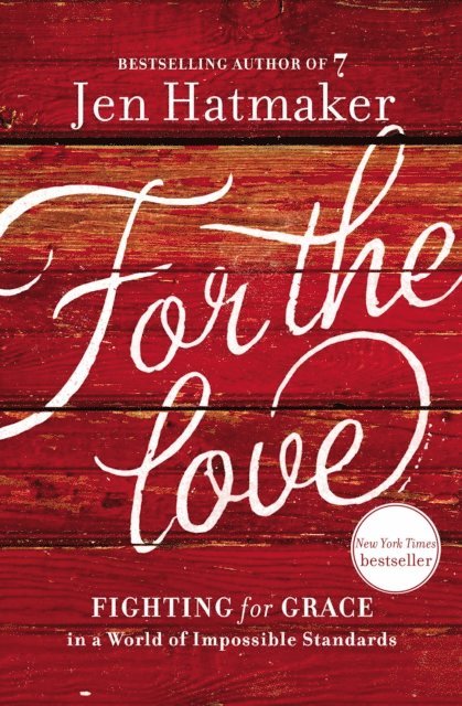 Jen Hatmaker - For the Love, E-bok