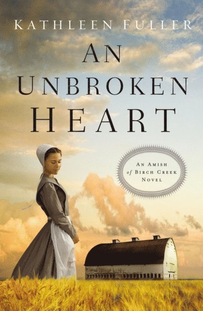 Kathleen Fuller - Unbroken Heart, E-bok