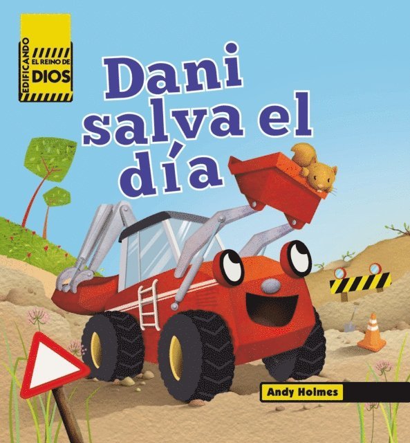 Andy Holmes - Edificando el reino de Dios Dani Salva el dia, E-bok