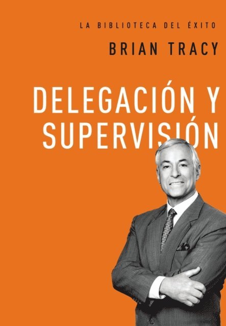 Brian Tracy - Delegación y supervisión, E-bok