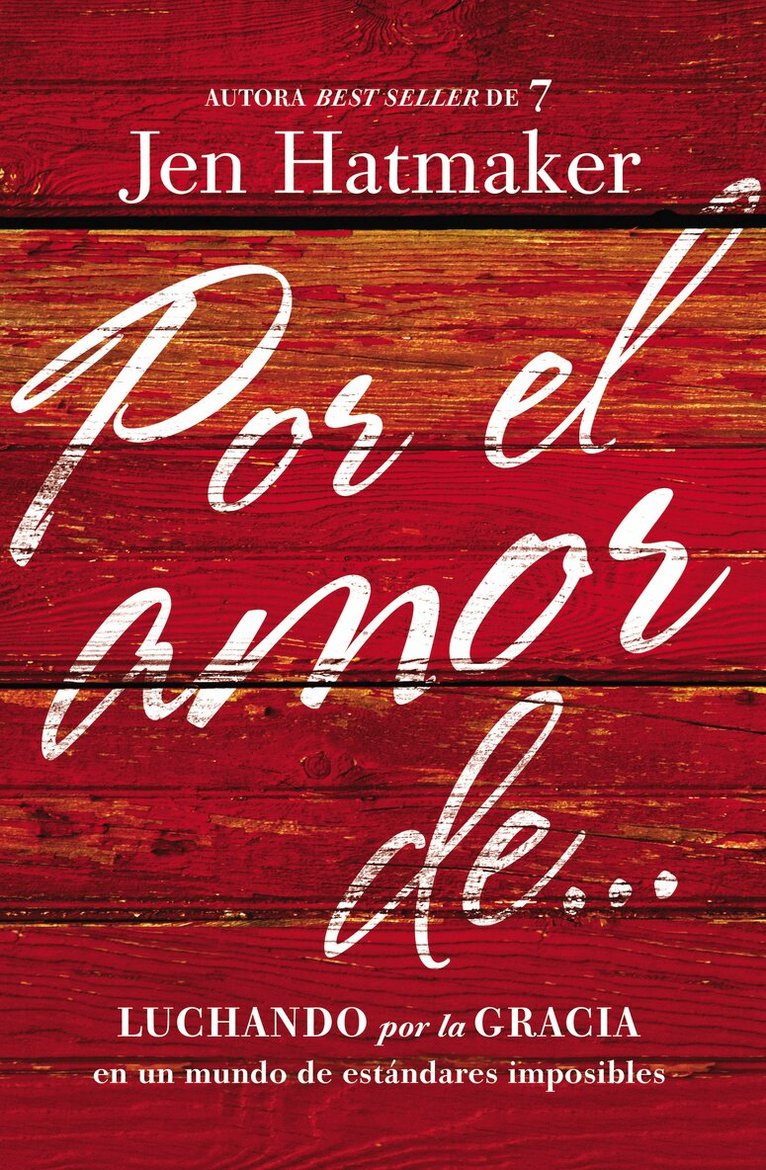 Jen Hatmaker - Por el amor de…, Häftad