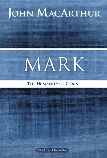 John F. MacArthur - Mark, E-bok