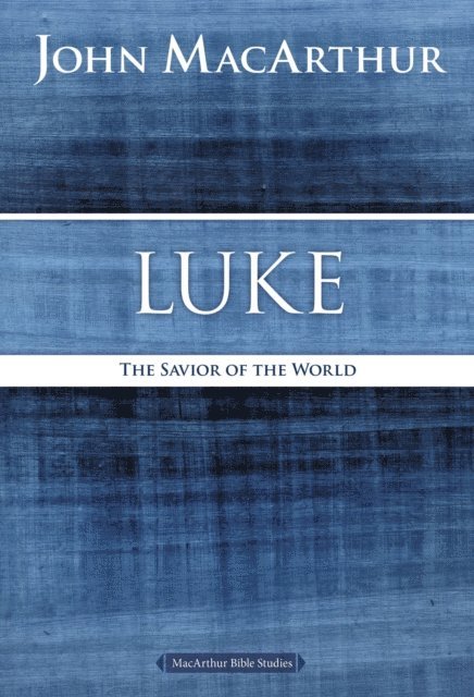 John F. MacArthur - Luke, E-bok