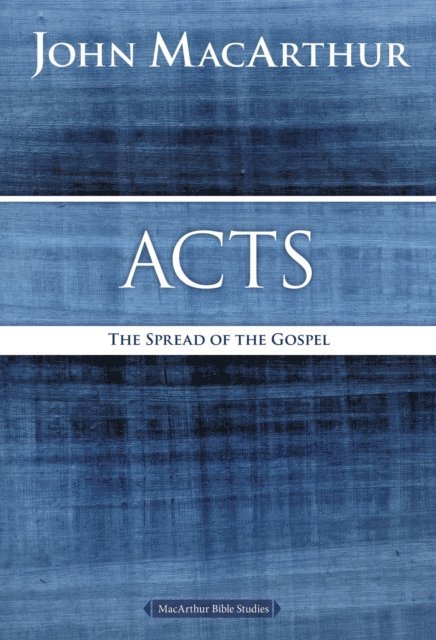 John F. MacArthur - Acts, E-bok