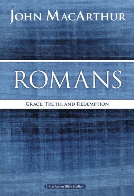 John F. MacArthur - Romans, E-bok