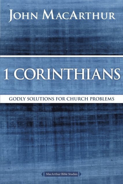 John F. MacArthur - 1 Corinthians, E-bok