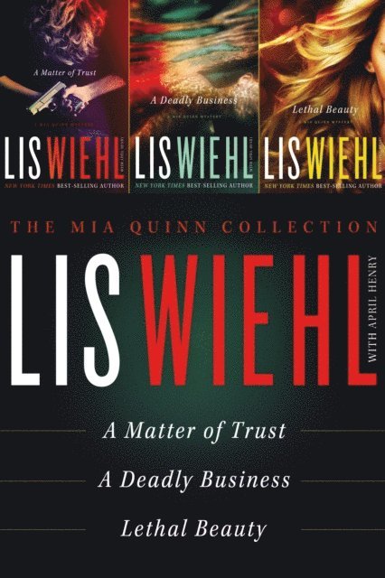 Lis Wiehl - Mia Quinn Collection, E-bok