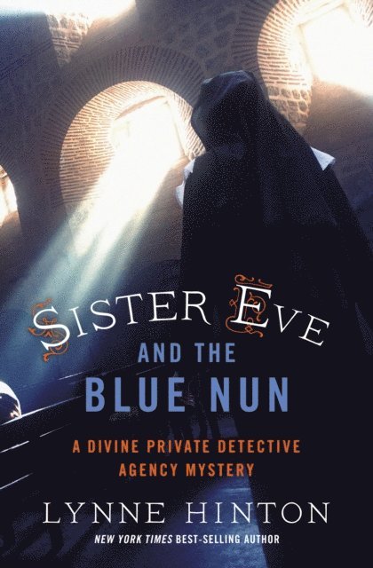 Lynne Hinton - Sister Eve and the Blue Nun, E-bok