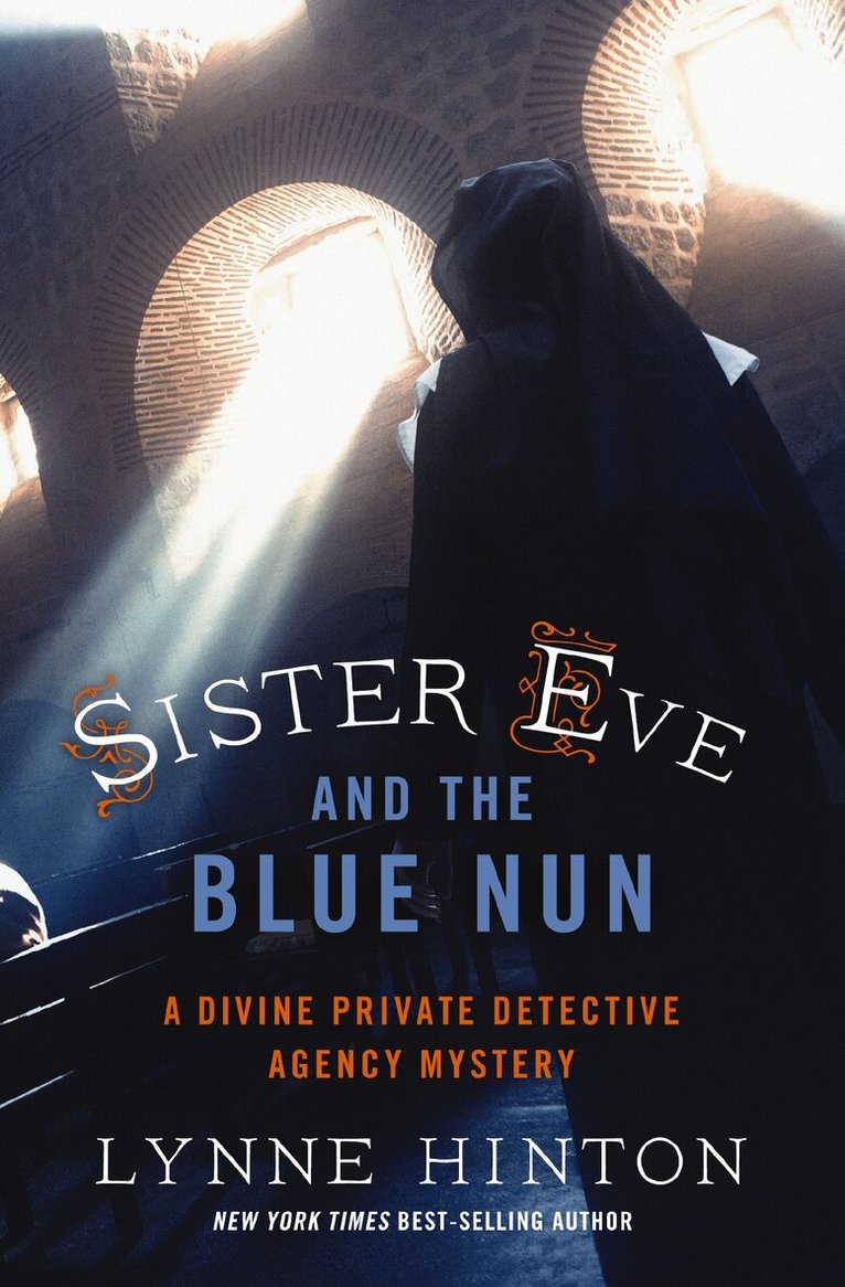 Lynne Hinton - Sister Eve and the Blue Nun, Häftad
