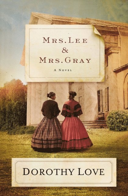 Dorothy Love - Mrs. Lee and Mrs. Gray, E-bok