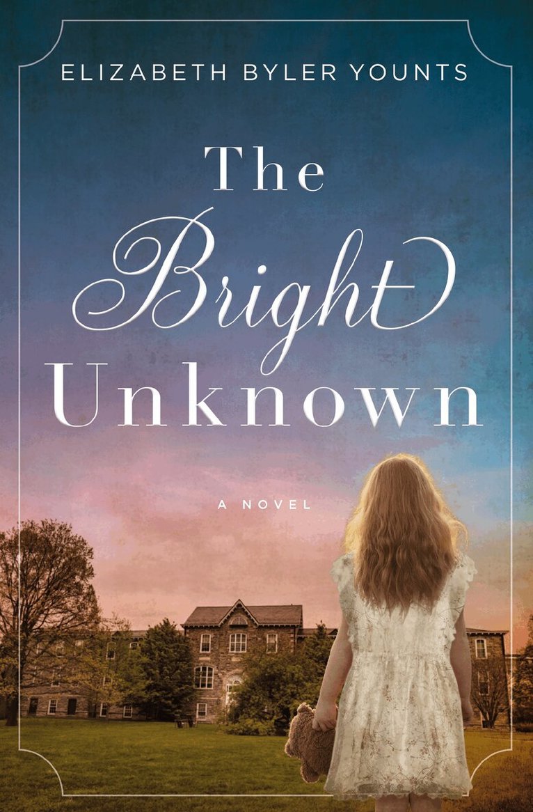 Elizabeth Byler Younts - Bright Unknown, Häftad