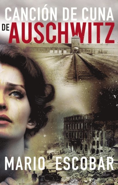 Mario Escobar - Canción de cuna en Aushwitz, E-bok