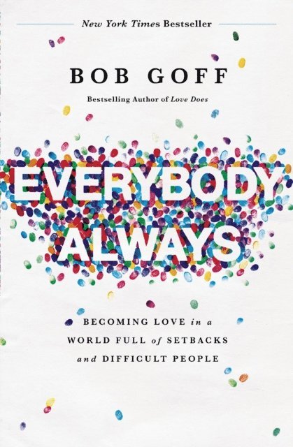 Bob Goff - Everybody, Always, E-bok