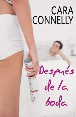 Después de la boda: A Save the Date Novel: The Billionaire's Demand