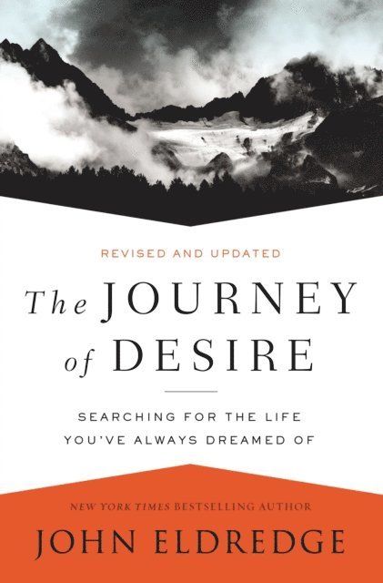 John Eldredge - Journey of Desire, E-bok
