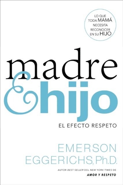 Dr. Emerson Eggerichs - Madre e hijo, E-bok