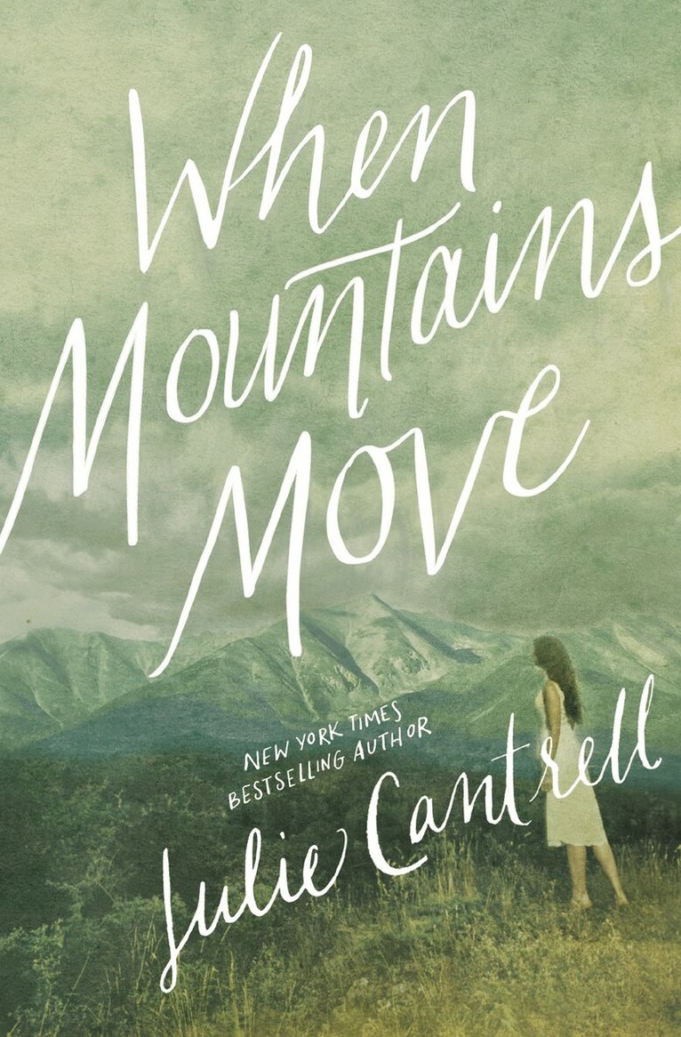Julie Cantrell - When Mountains Move, Häftad