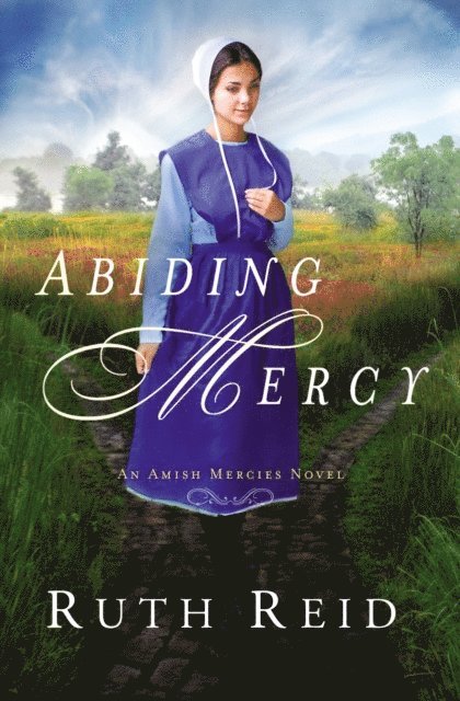 Ruth Reid - Abiding Mercy, E-bok