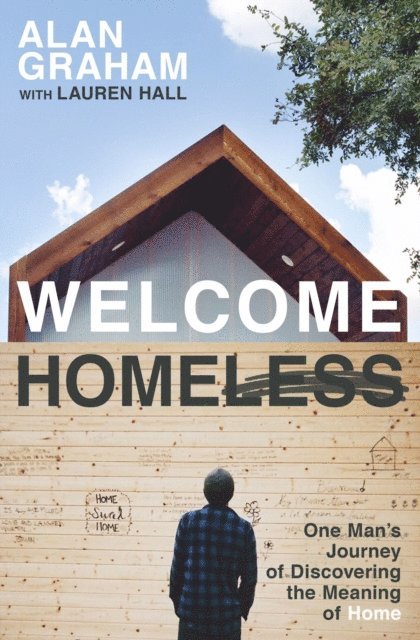 Alan Graham - Welcome Homeless, E-bok