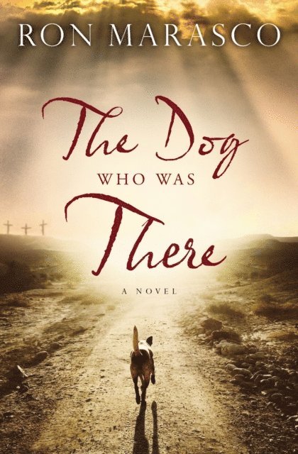 Ron Marasco - Dog Who Was There, E-bok