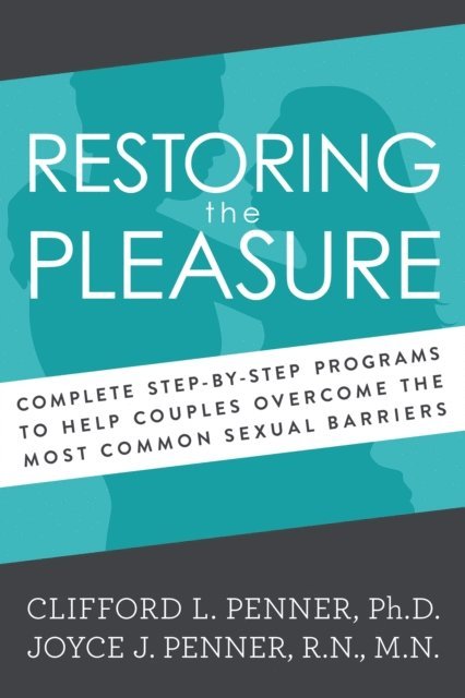 Joyce J. Penner, Clifford Penner - Restoring the Pleasure, E-bok