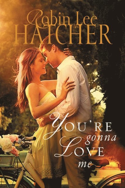 Robin Lee Hatcher - You're Gonna Love Me, E-bok