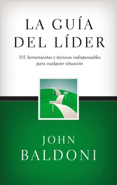 John Baldoni - La guía del líder, E-bok