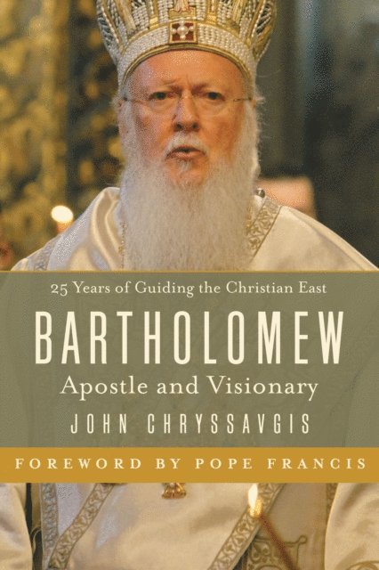 John Chryssavgis - Bartholomew, E-bok