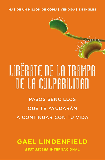 Gael Lindenfield - Libérate de la trampa de la culpabilidad, E-bok