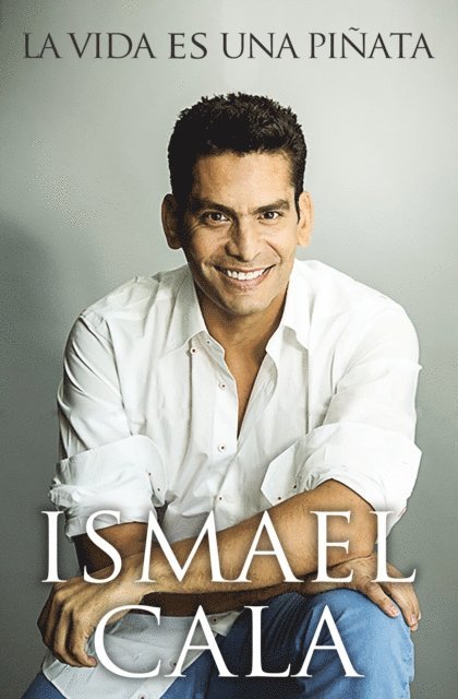 Ismael Cala - vida es una piñata, E-bok