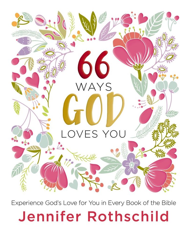 Jennifer Rothschild - 66 Ways God Loves You, Inbunden
