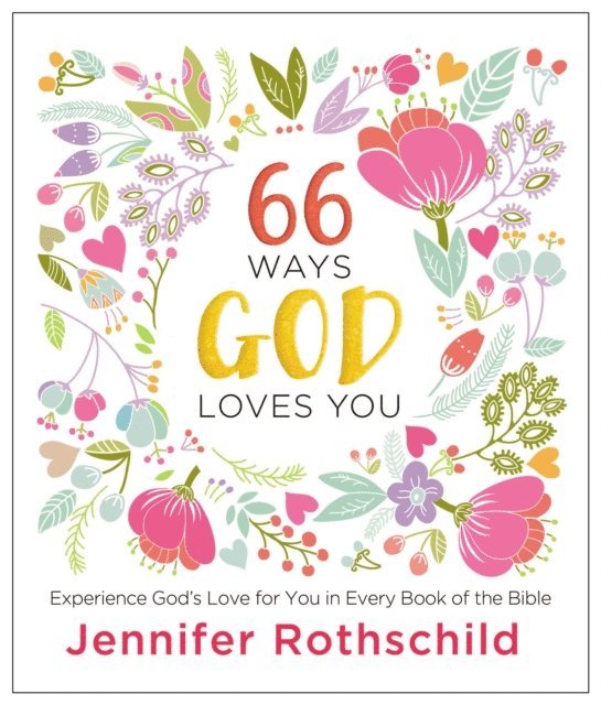 Jennifer Rothschild - 66 Ways God Loves You, E-bok