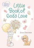 Precious Moments: Little Book of God's Love