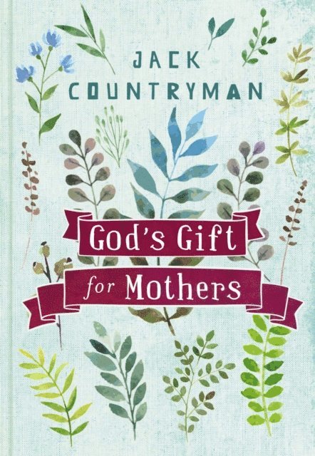 Jack Countryman - God's Gift for Mothers, E-bok