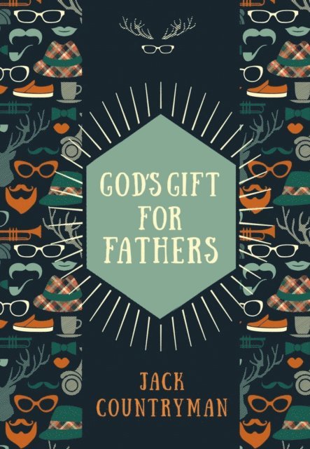 Jack Countryman - God's Gift for Fathers, E-bok