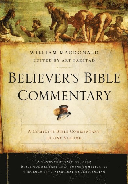 William MacDonald, Arthur L. Farstad - Believer's Bible Commentary, E-bok
